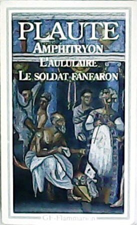 Imagen del vendedor de Amphitryon - L aululaire - Le soldat Fanfaron. a la venta por Librera y Editorial Renacimiento, S.A.