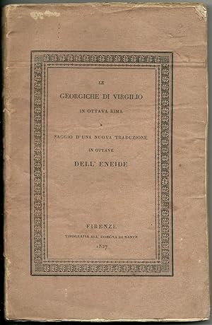 Le Georgiche di Virgilio in ottava rima. Traduzione dell'autore dell'Iliade italiano.