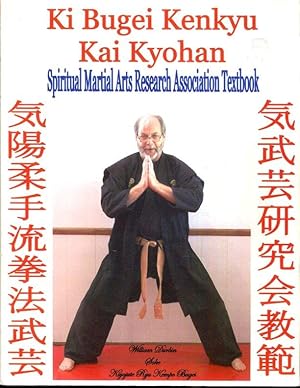 Ki Bugei Kenkyu Kai Kyohan: Spiritual Martial Arts Research Association Textbook by William Durbin