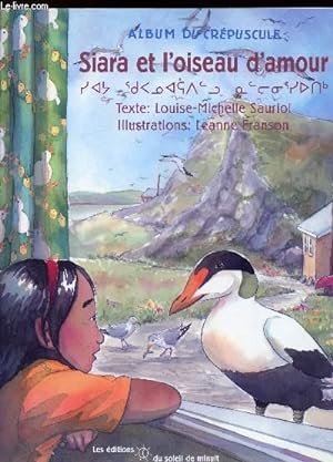 Bild des Verkufers fr Siara et l'oiseau d'amour zum Verkauf von Le-Livre