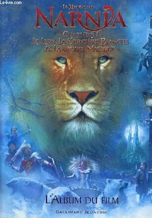 Bild des Verkufers fr Le monde de Narnia - Chapitre 1 : le lion, la sorcire blanche et l'armoire magique - L'album du film zum Verkauf von Le-Livre