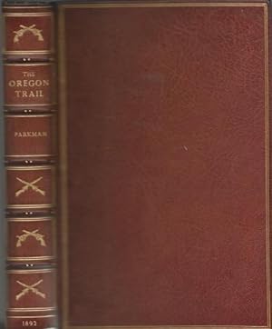 The Oregon trail;: Sketches of prairie and Rocky-mountain life,