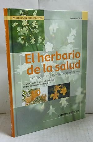Imagen del vendedor de EL HERBARIO DE LA SALUD. 120 PLANTAS PARA CURARSE DE FORMA NATURAL a la venta por LIBRERIA  SANZ