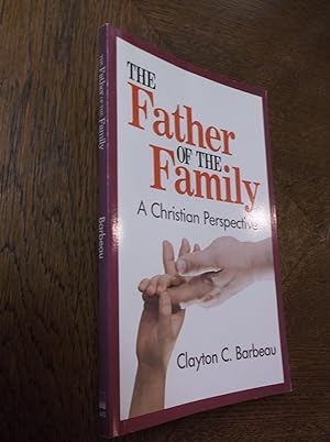 Seller image for The Father of the Family: A Christian Perspective for sale by Barker Books & Vintage