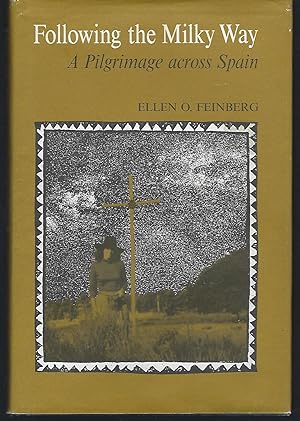 Image du vendeur pour Following the Milky Way: A Pilgrimage Across Spain mis en vente par Turn-The-Page Books