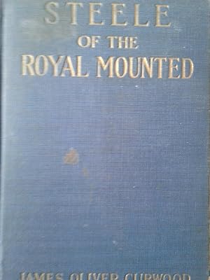 Imagen del vendedor de Philip Steele of the Royal Northwest Mounted Police 1911 - not a reprint a la venta por hcmBOOKS
