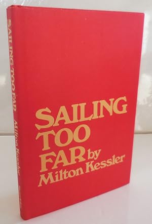 Image du vendeur pour Sailing Too Far (Signed) mis en vente par Derringer Books, Member ABAA