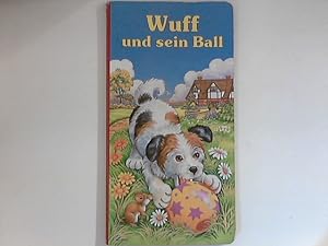 Seller image for Wuff und sein Ball. for sale by ANTIQUARIAT FRDEBUCH Inh.Michael Simon
