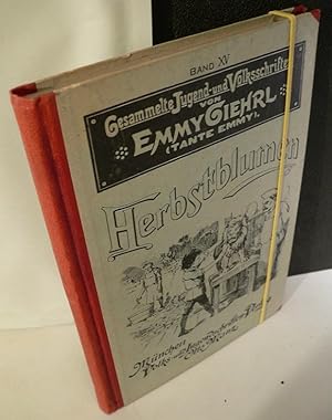 Imagen del vendedor de Herbstblumen. Erzhlungen von Emmy Giehrl (Tante Emmy). a la venta por Kunze, Gernot, Versandantiquariat