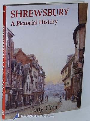 Imagen del vendedor de Shrewsbury: A Pictorial History a la venta por Bluebird Books (RMABA, IOBA)