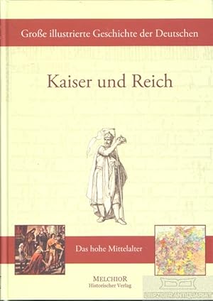 Bild des Verkufers fr Fr Kaiser und Reich Das Hohe Mittelalter zum Verkauf von Leipziger Antiquariat