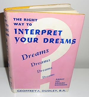 Seller image for The Right Way to Interpret Your Dreams for sale by M. C. Wilson