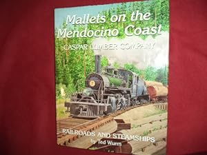 Image du vendeur pour Mallets on the Mendocino Coast. Caspar Lumber Company. Railroads and Steamships. mis en vente par BookMine