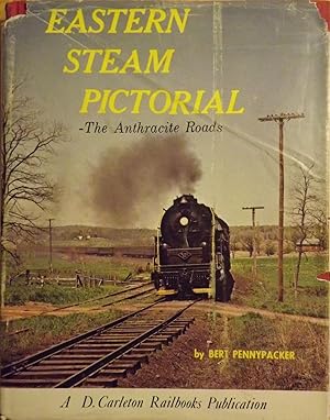 Seller image for EASTERN STEAM PICTORIAL: THE ANTHRACITE ROADS for sale by Antic Hay Books