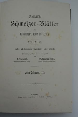 Bild des Verkufers fr Katholische Schweizer-Bltter fr Wissenschaft, Kunst und Leben. Neue Folge. 1. Jg. (1885). zum Verkauf von Antiquariat Bookfarm