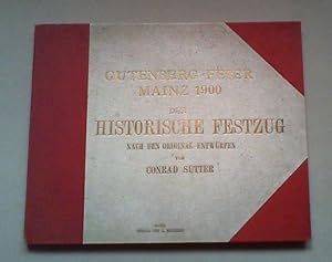 Gutenberg-Feier Mainz 1900. Offizielle Darstellung des historischen Festzuges nach den Original E...