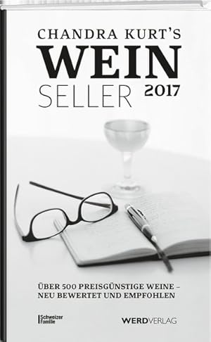 Bild des Verkufers fr Chandra Kurt's Weinseller 2017: ber 500 preisgnstige Weine getestet und empfohlen zum Verkauf von Gerald Wollermann