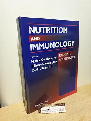 Seller image for Nutrition and Immunology : Principles and Practice / Hrsg. M. Eric Gershwin ; Hrsg. J. Bruce German ; Hrsg. Carl L. Keen for sale by Roland Antiquariat UG haftungsbeschrnkt