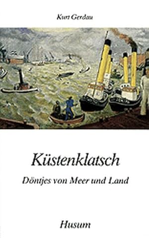 Image du vendeur pour Kstenklatsch: Dntjes von Meer und Land mis en vente par Versandantiquariat Felix Mcke