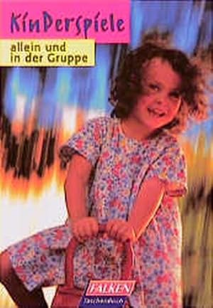 Imagen del vendedor de Kinderspiele: Allein und in der Gruppe (Falken Taschenbcher) a la venta por Versandantiquariat Felix Mcke