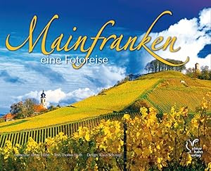 Bild des Verkufers fr Mainfranken eine Fotoreise. Deutsche Ausgabe zum Verkauf von Versandantiquariat Felix Mcke