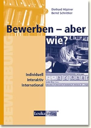 Seller image for Bewerben - aber wie? for sale by Versandantiquariat Felix Mcke