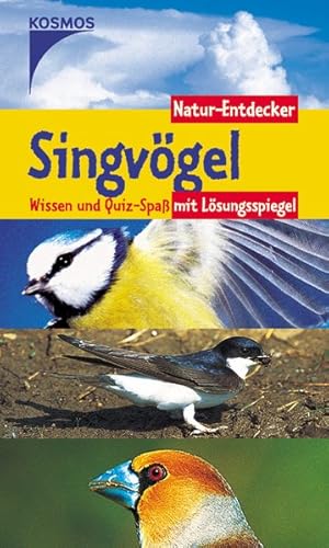 Seller image for Singvgel: Wissen und Quiz-Spass mit Lsungsspiegel (Natur-Entdecker) for sale by Versandantiquariat Felix Mcke