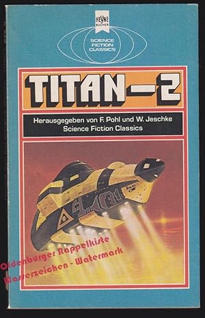 Titan-2 - Pohl, Frederik / Jeschke, Wolfgang (Hrsg) - 1.Aufl.