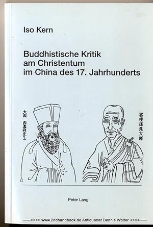 Buddhistische Kritik am Christentum im China des 17. Jahrhunderts : Texte von Yu Shunxi (? - 1621...
