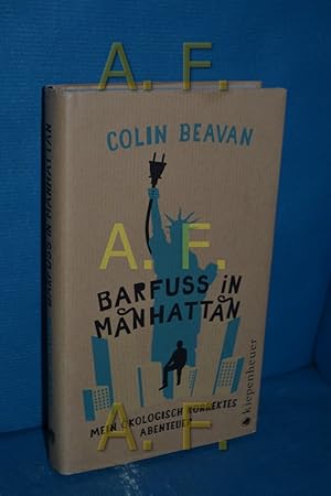 Seller image for Barfu in Manhattan : mein kologisch korrektes Abenteuer Colin Beavan. Aus dem Amerikan. von Claudia Feldmann for sale by Antiquarische Fundgrube e.U.