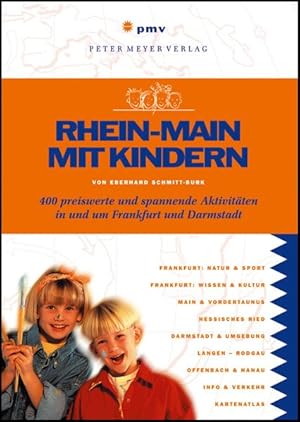 Seller image for Rhein-Main mit Kindern. 500 preiswerte und spannende Aktivitten in und um Frankfurt und Darmstadt for sale by Antiquariat Armebooks