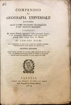 Compendio di Geografia Universale conforme alle ultime politiche transazioni è più recenti scoperte