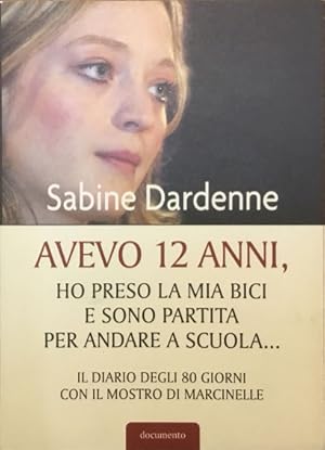 Immagine del venditore per Avevo 12 anni, ho preso la mia bici e sono partita per andare a scuola. venduto da Libreria Il Morto da Feltre