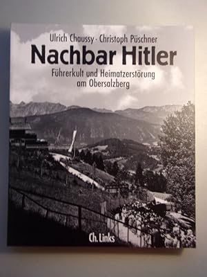 Bild des Verkufers fr 2 Bcher Nachbar Hitler Fhrerkult Heimatzerstrung Obersalzberg + Musslini zum Verkauf von Versandantiquariat Harald Quicker