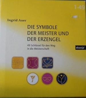 Die Symbole der Meister und der Erzengel 49 Schlüssel für den Weg in die Meisterschaft - mit 49 E...