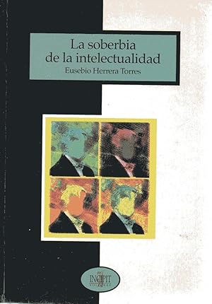 Seller image for La soberbia de la intelectualidad for sale by ALEJANDRIA SEVILLA