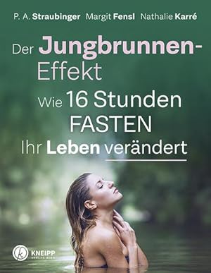 Seller image for Der Jungbrunnen-Effekt : Wie 16 Stunden FASTEN ihr Leben verndert for sale by AHA-BUCH GmbH