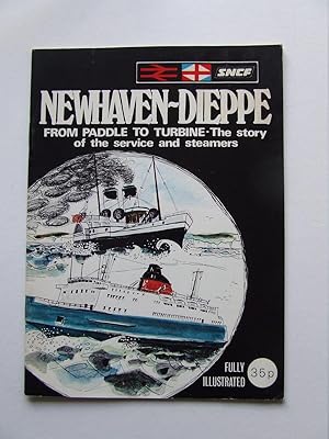 Imagen del vendedor de Newhaven-Dieppe, from paddle to turbine, a story of the service and steamers. a la venta por McLaren Books Ltd., ABA(associate), PBFA