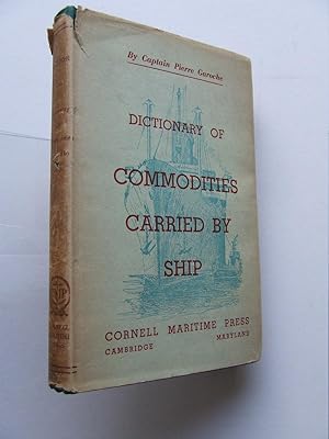 Imagen del vendedor de Dictionary of Commodities Carried by Sea a la venta por McLaren Books Ltd., ABA(associate), PBFA