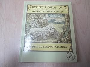 Higgelti Piggelti Pop! oder Es muss im Leben mehr als Alles geben