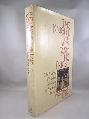 Imagen del vendedor de The Knight The Lady and the Priest: The Making of Modern Marriage in Medieval France a la venta por Great Expectations Rare Books