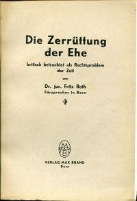 Seller image for Die Zerrttung der Ehe, kritisch betrachtet als Rechtsproblem der Zeit. for sale by Bcher Eule