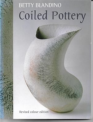 Seller image for Coiled Pottery: Traditional and Contemporary Ways for sale by Trinders' Fine Tools