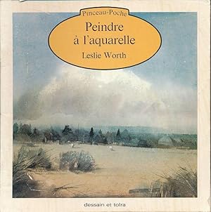 Seller image for Peindre  l'aquarelle for sale by LIBRAIRIE GIL-ARTGIL SARL