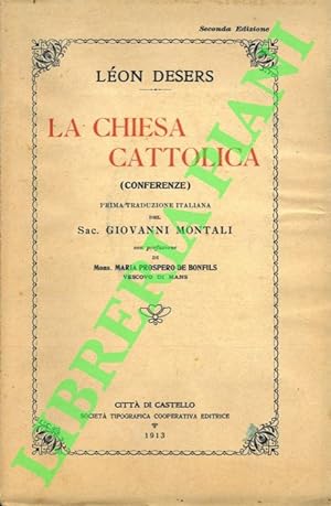 La Chiesa cattolica (Conferenze) . Prima traduzione italiana del Sac. Giovanni Montali.