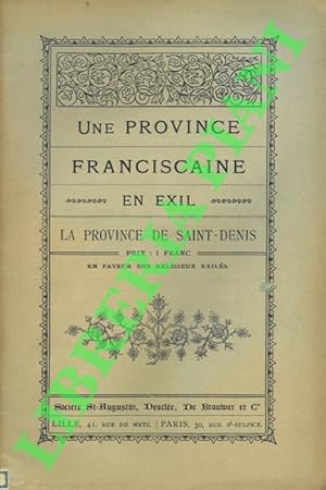 Une province franciscaine en exil. La province de Saint-Denis.