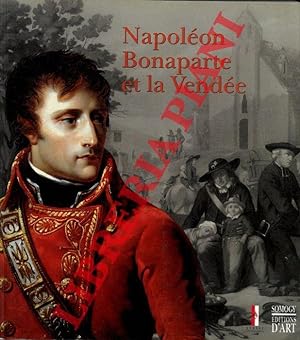 Napoléon Bonaparte et la Vendée.