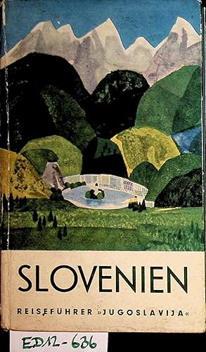 Slovenien [Übers. aus d. Serbo-kroat. v. Elisabeth Prager. Ill.: Miha Males. Geogr. Kt.: Boris Bo...