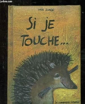 Bild des Verkufers fr Si je touche . zum Verkauf von Le-Livre