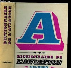 Seller image for Dictionnaire de l'aviation for sale by Le-Livre